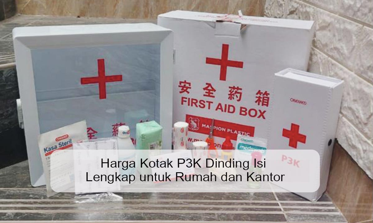Harga Kotak P3K Dinding Isi Lengkap untuk Rumah dan Kantor